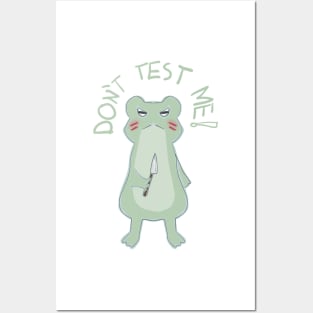 Frog "Don´t test me!" Posters and Art